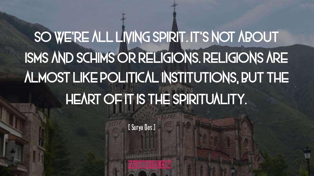 Surya Das Quotes: So we're all living spirit.