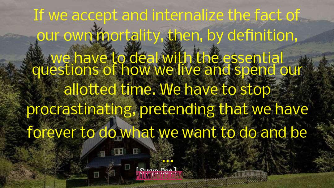 Surya Das Quotes: If we accept and internalize