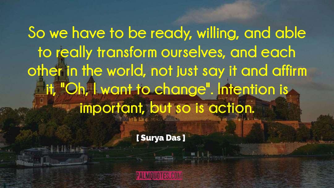 Surya Das Quotes: So we have to be