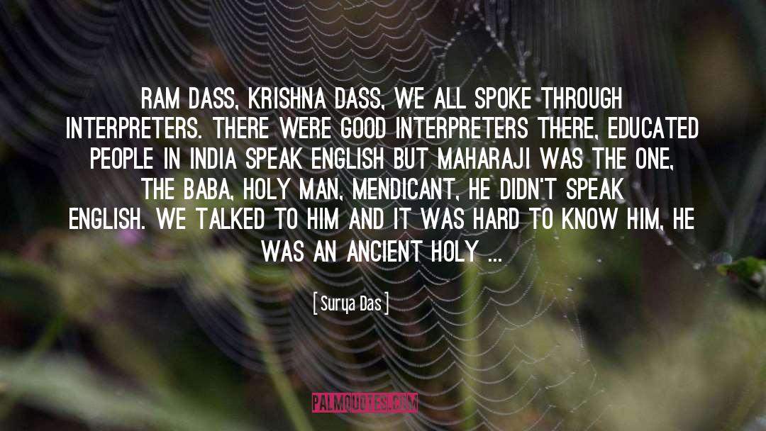 Surya Das Quotes: Ram Dass, Krishna Dass, we