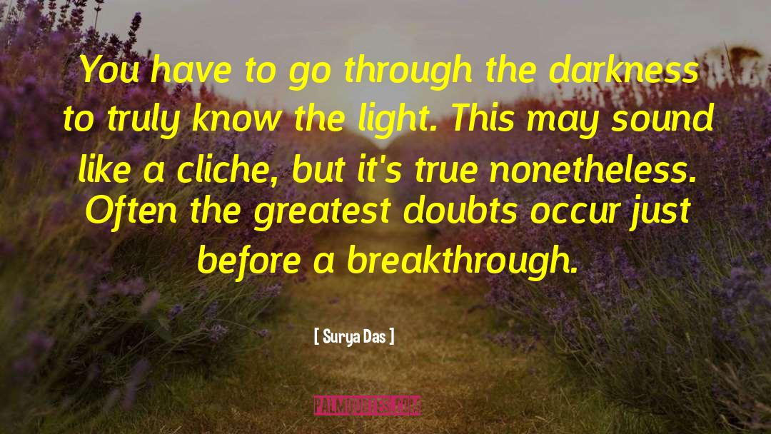 Surya Das Quotes: You have to go through