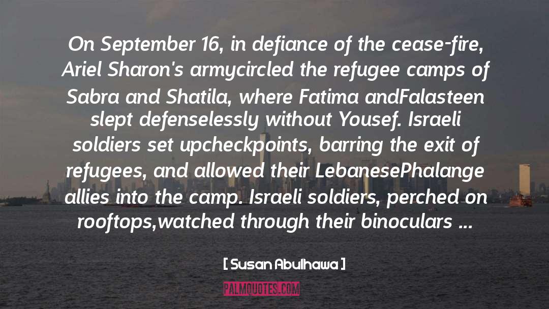Susan Abulhawa Quotes: On September 16, in defiance