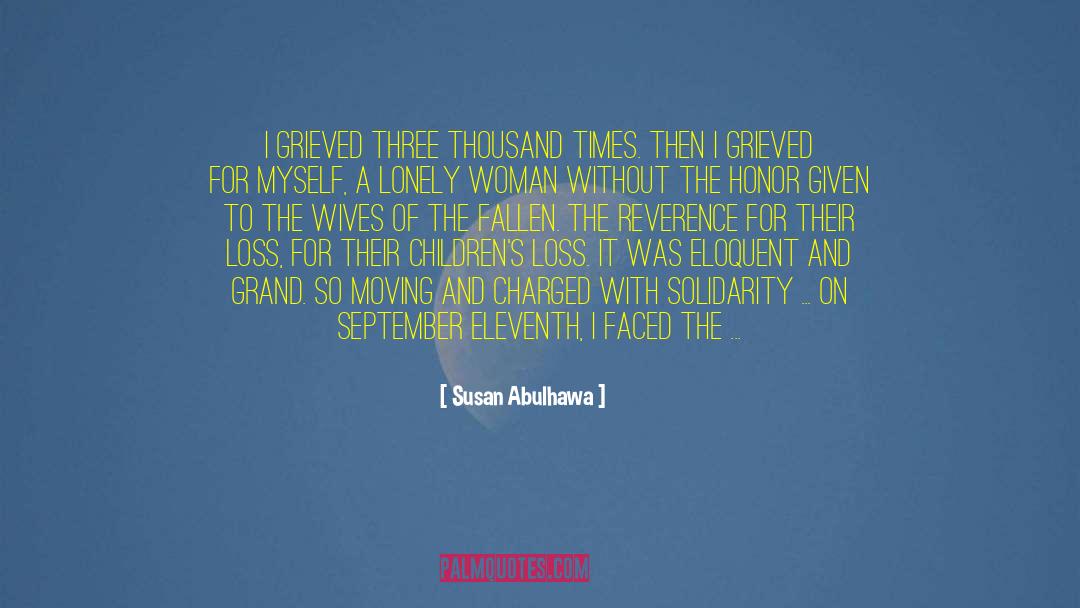 Susan Abulhawa Quotes: I grieved three thousand times.