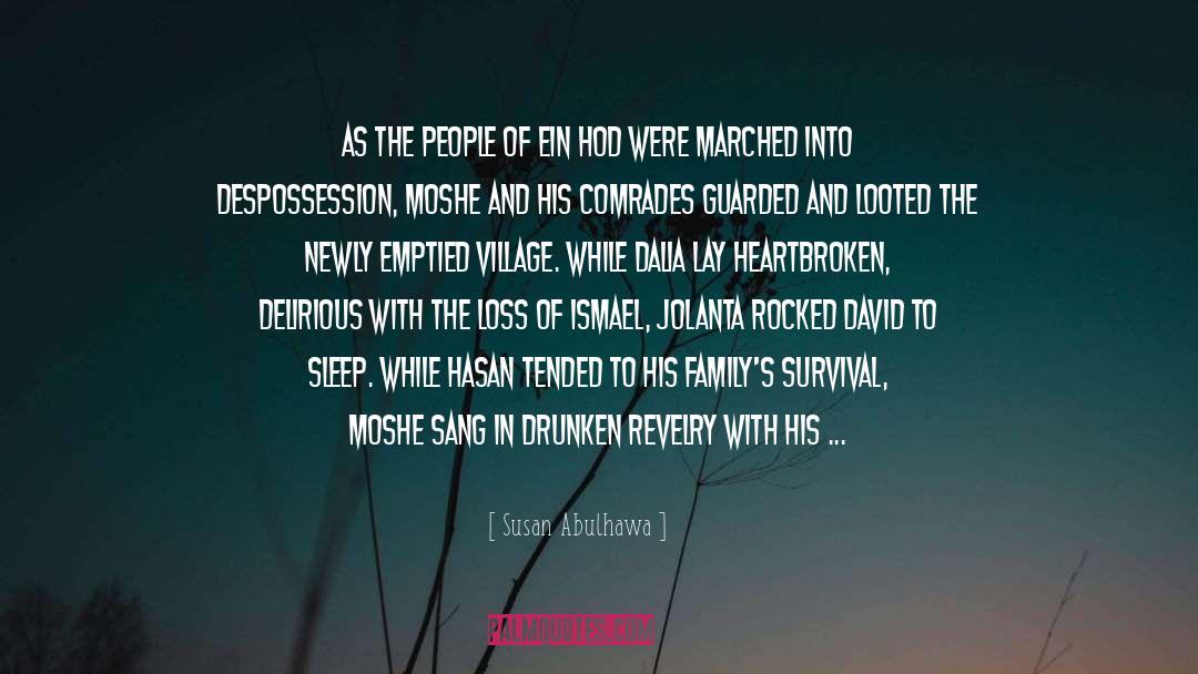 Susan Abulhawa Quotes: As the people of Ein