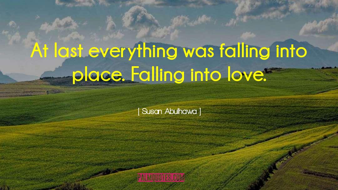Susan Abulhawa Quotes: At last everything was falling