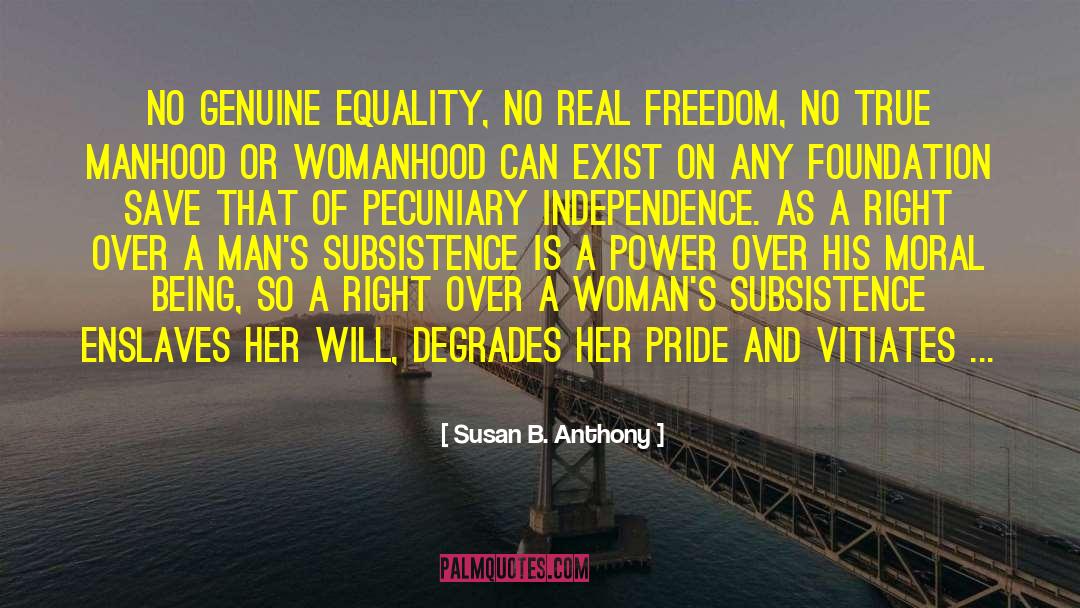 Susan B. Anthony Quotes: No genuine equality, no real