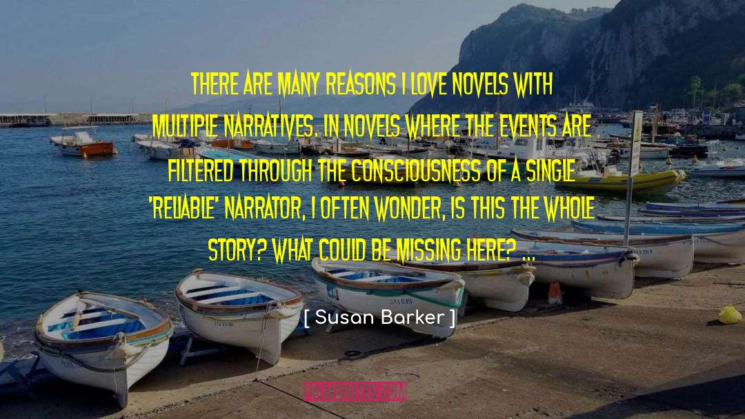 Susan Barker Quotes: There are many reasons I