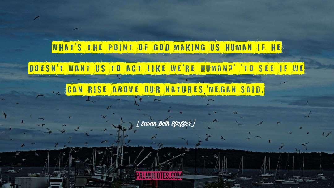 Susan Beth Pfeffer Quotes: What's the point of God