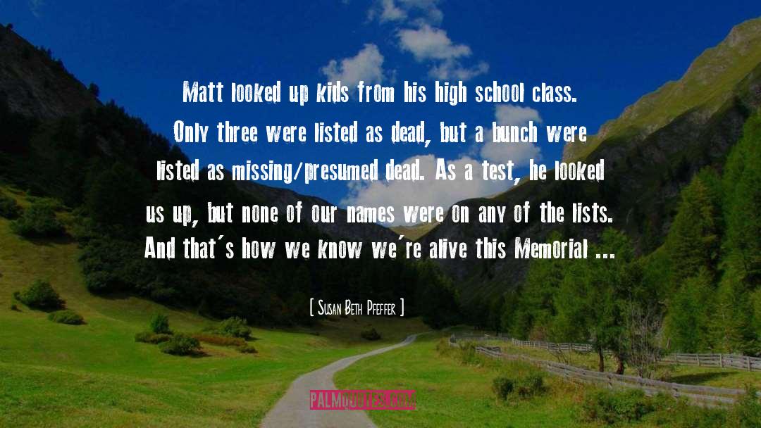 Susan Beth Pfeffer Quotes: Matt looked up kids from