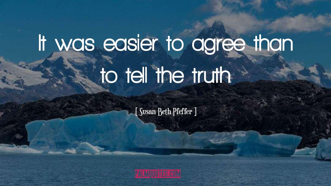 Susan Beth Pfeffer Quotes: It was easier to agree