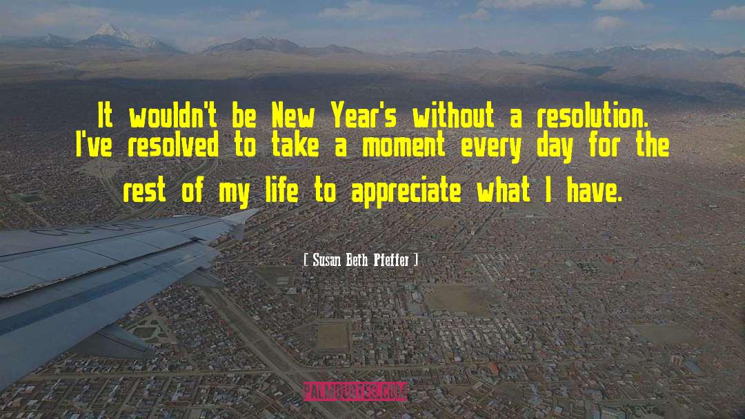 Susan Beth Pfeffer Quotes: It wouldn't be New Year's