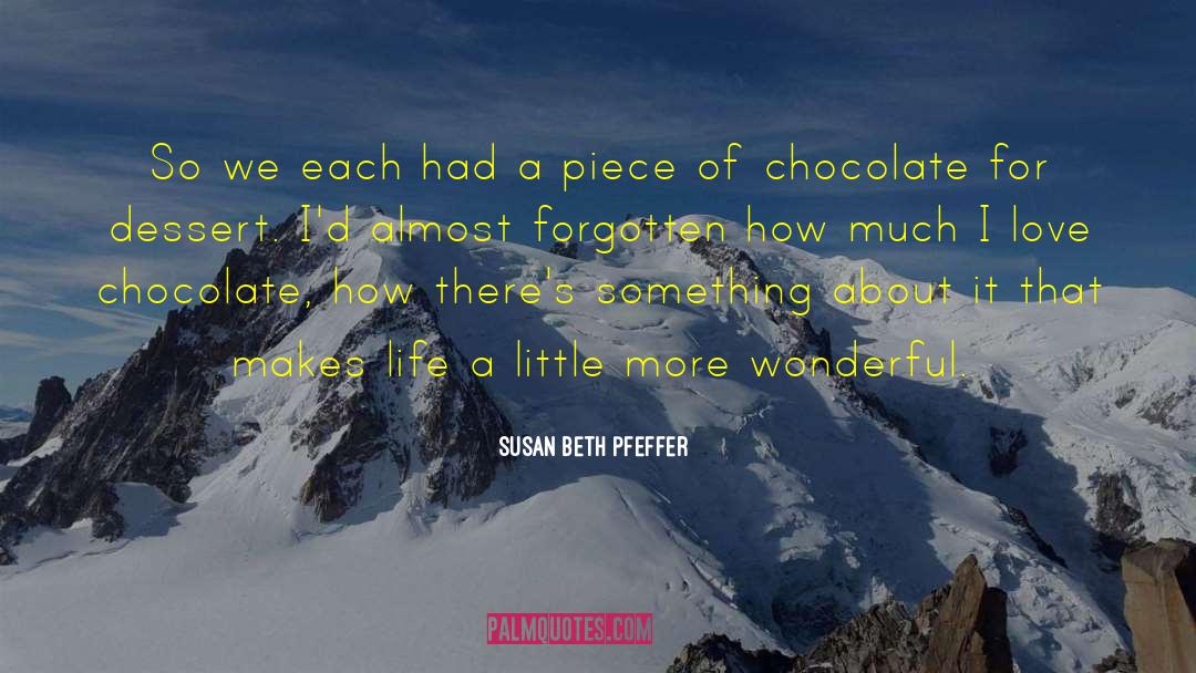 Susan Beth Pfeffer Quotes: So we each had a