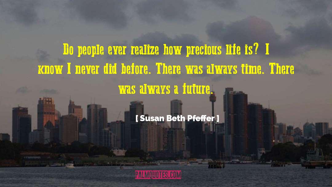 Susan Beth Pfeffer Quotes: Do people ever realize how