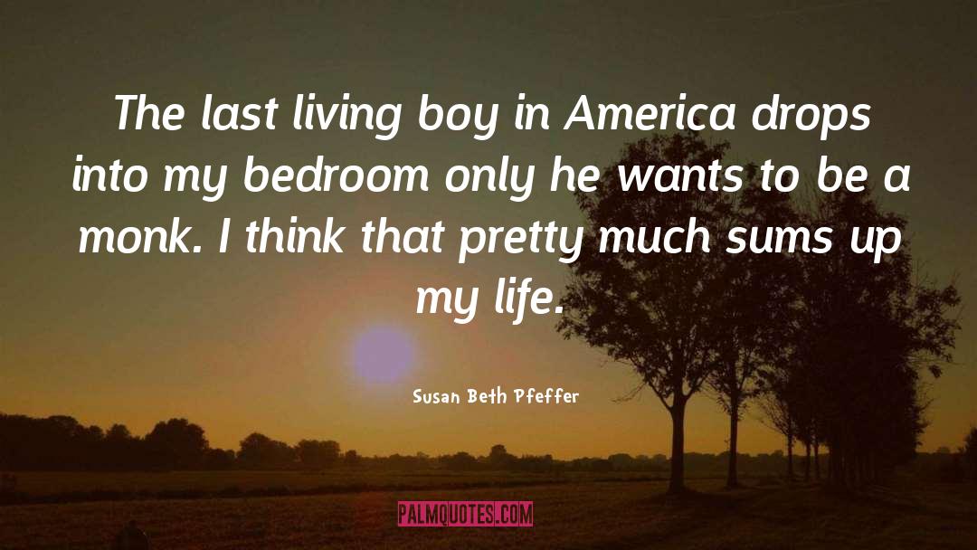 Susan Beth Pfeffer Quotes: The last living boy in