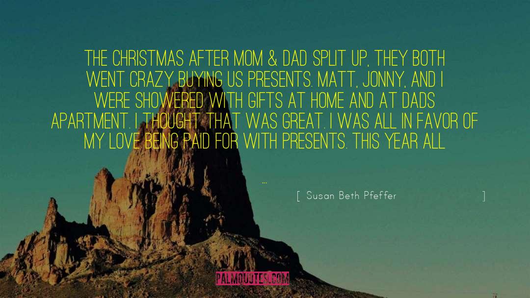 Susan Beth Pfeffer Quotes: The Christmas after Mom &