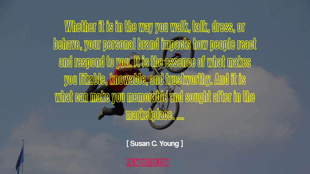 Susan C. Young Quotes: Whether it is in the