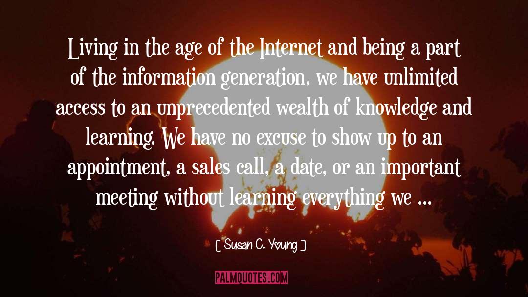Susan C. Young Quotes: Living in the age of