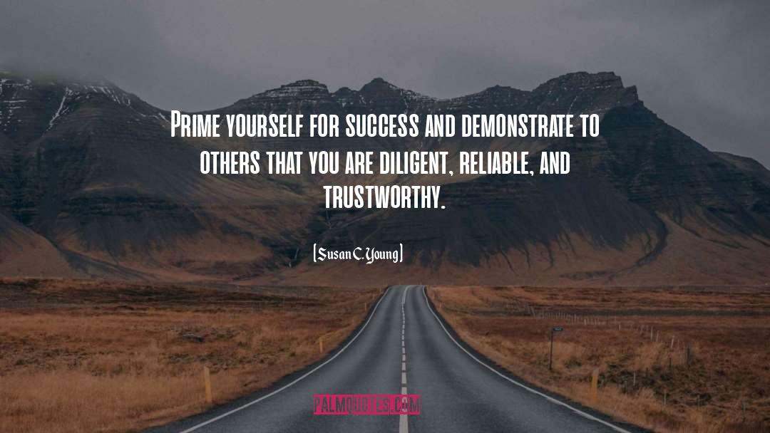 Susan C. Young Quotes: Prime yourself for success and