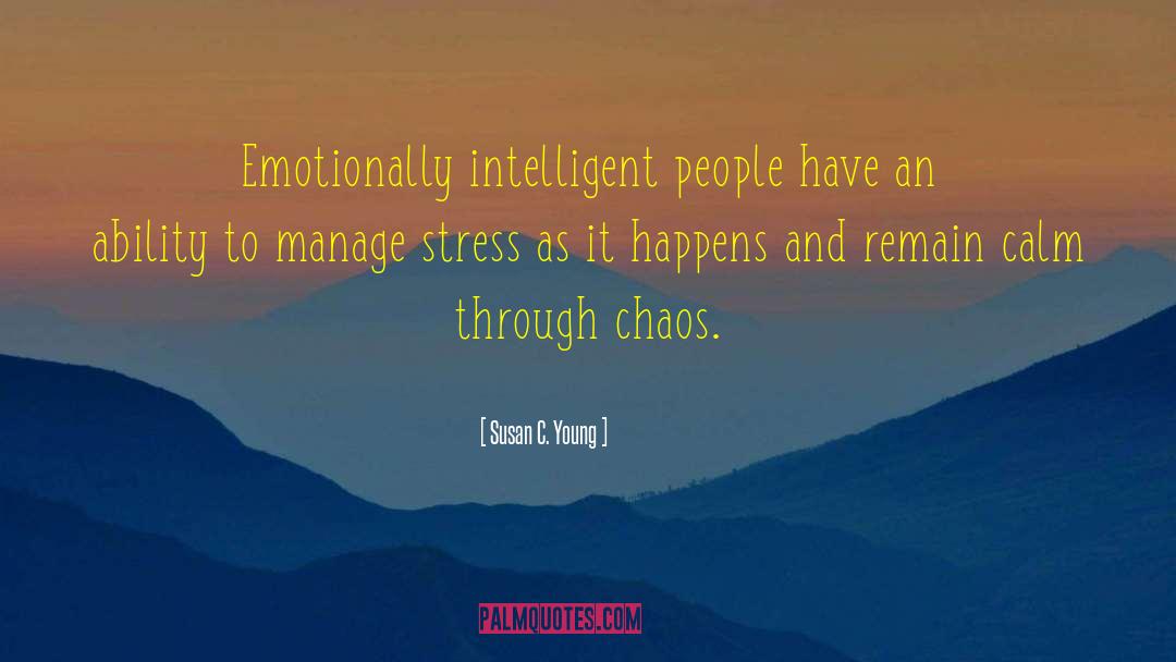 Susan C. Young Quotes: Emotionally intelligent people have an