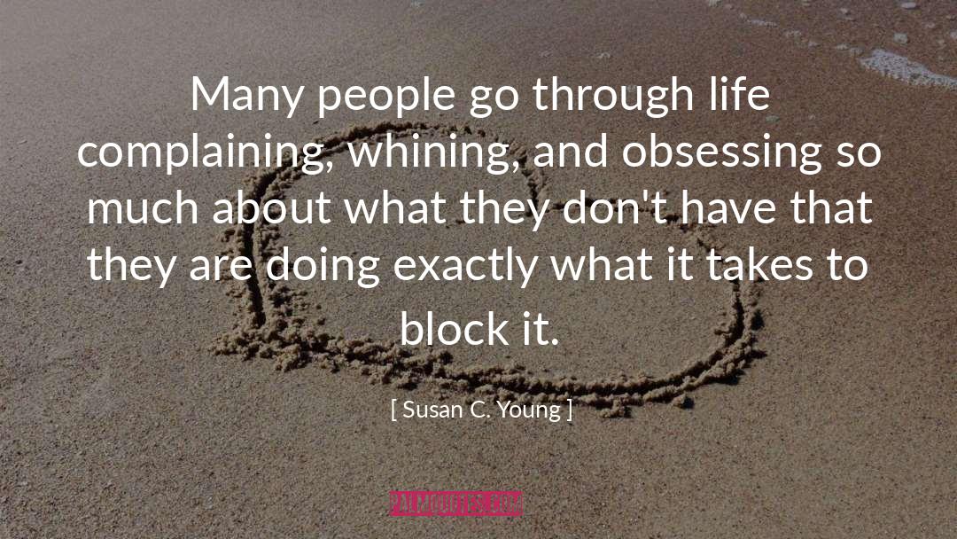 Susan C. Young Quotes: Many people go through life