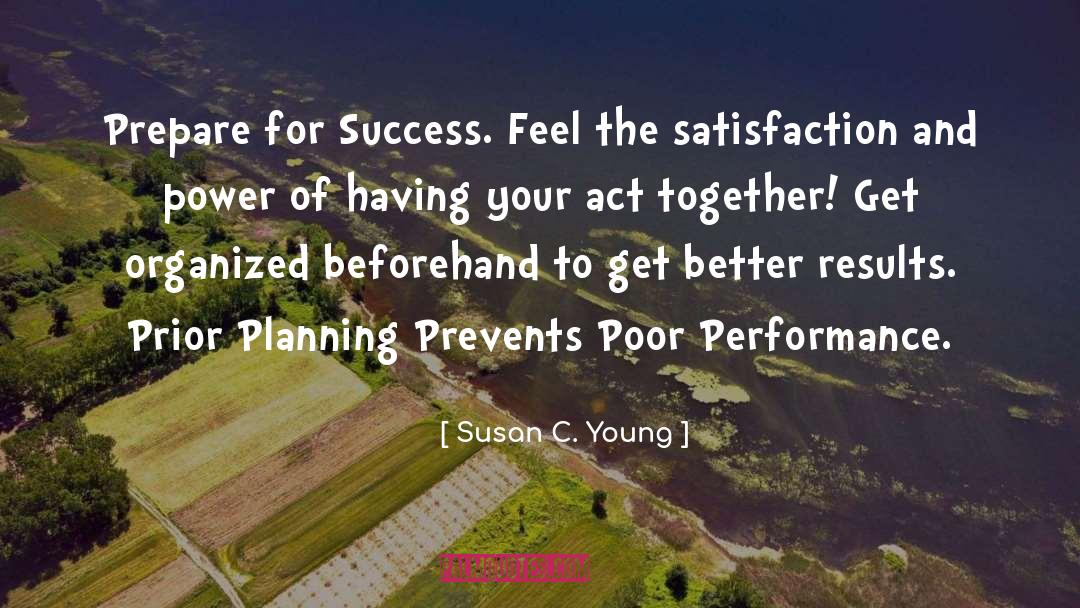 Susan C. Young Quotes: Prepare for Success. Feel the