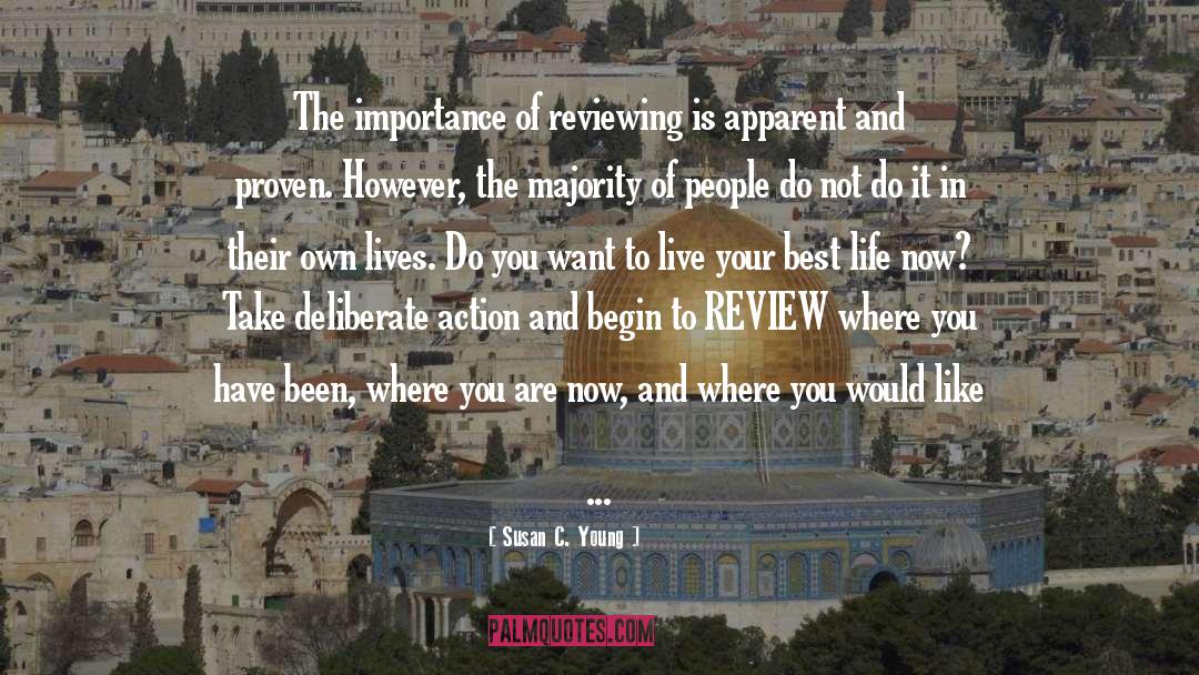 Susan C. Young Quotes: The importance of reviewing is