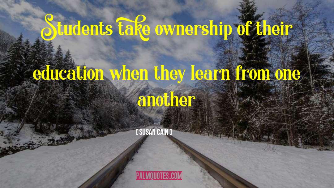 Susan Cain Quotes: Students take ownership of their