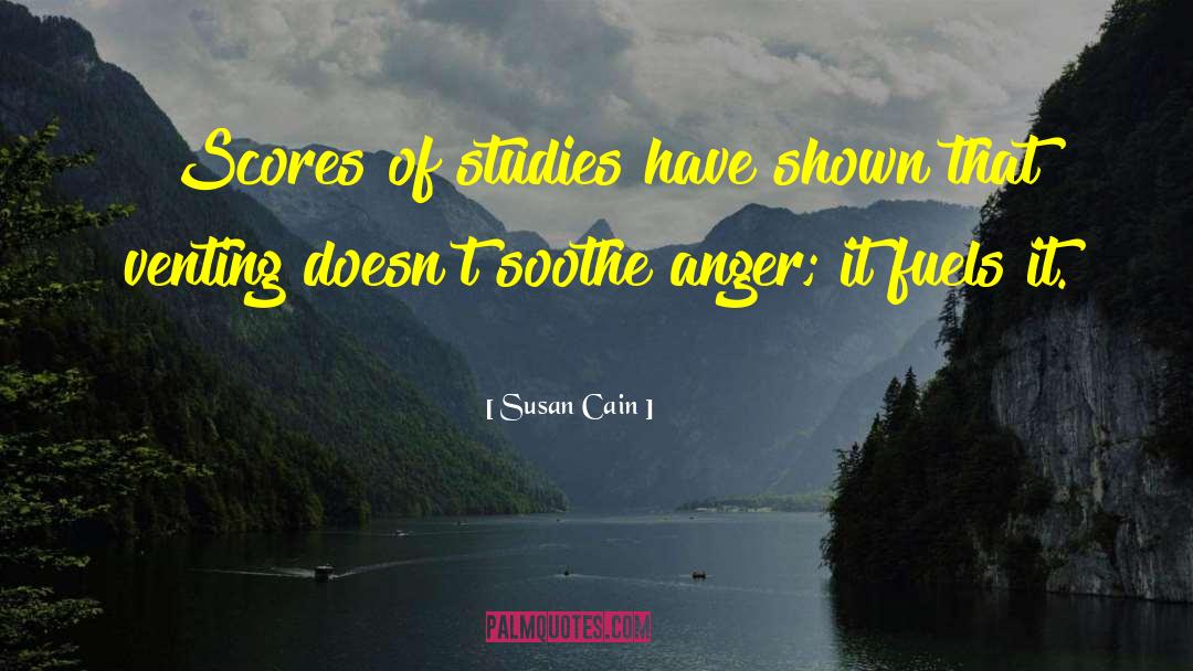 Susan Cain Quotes: Scores of studies have shown