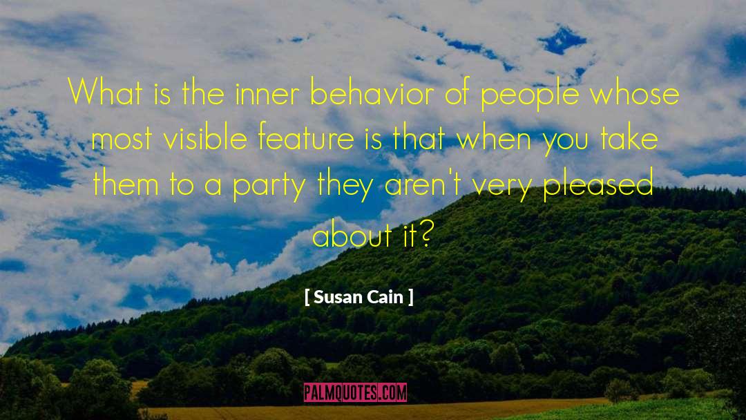 Susan Cain Quotes: What is the inner behavior