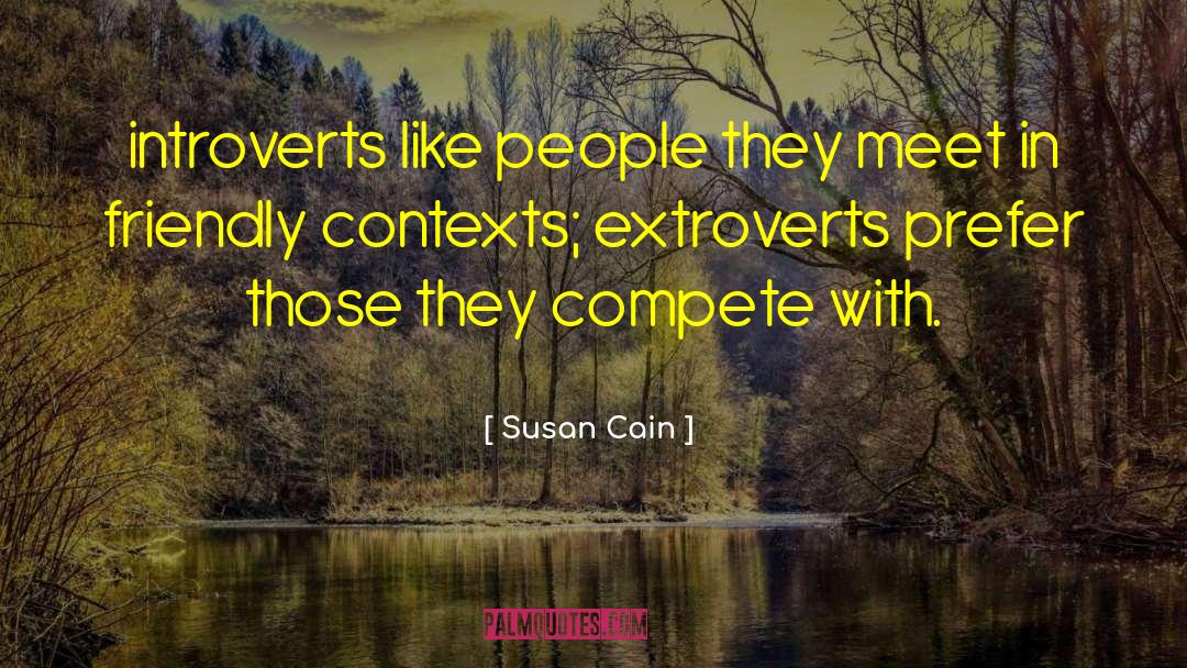 Susan Cain Quotes: introverts like people they meet