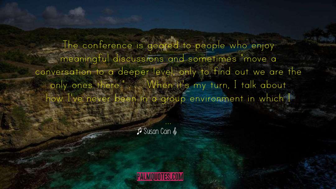 Susan Cain Quotes: The conference is geared to