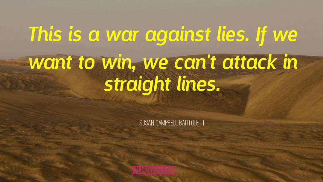Susan Campbell Bartoletti Quotes: This is a war against