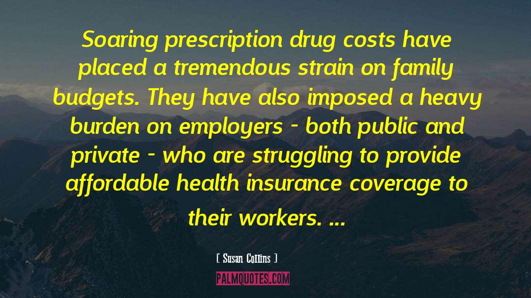 Susan Collins Quotes: Soaring prescription drug costs have