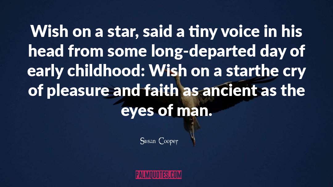 Susan Cooper Quotes: Wish on a star, said