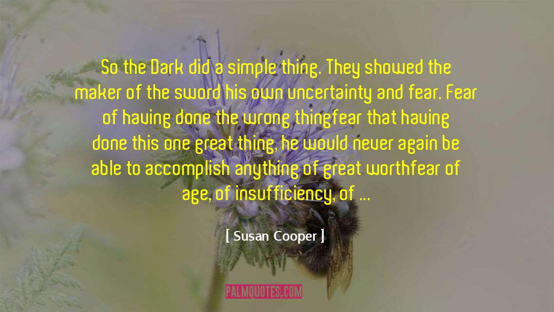 Susan Cooper Quotes: So the Dark did a
