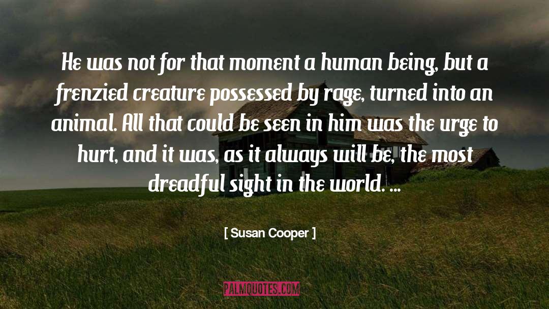 Susan Cooper Quotes: He was not for that
