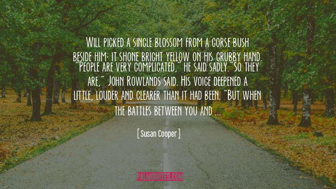 Susan Cooper Quotes: Will picked a single blossom
