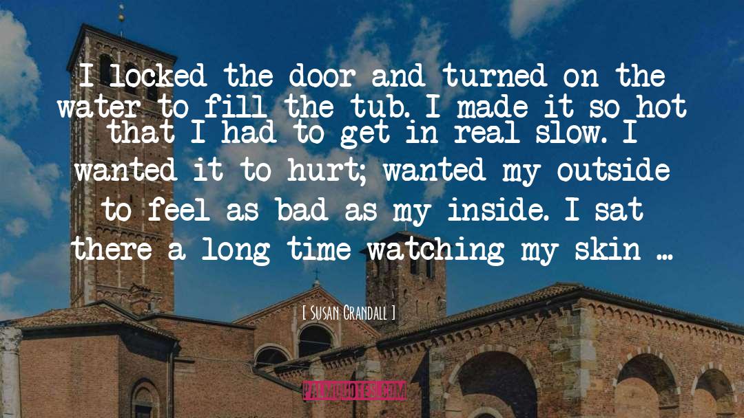 Susan Crandall Quotes: I locked the door and