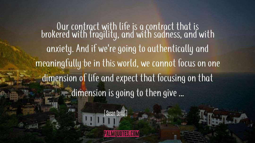 Susan David Quotes: Our contract with life is