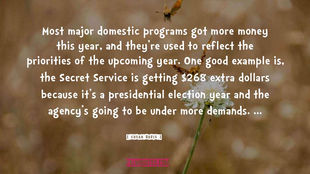 Susan Davis Quotes: Most major domestic programs got