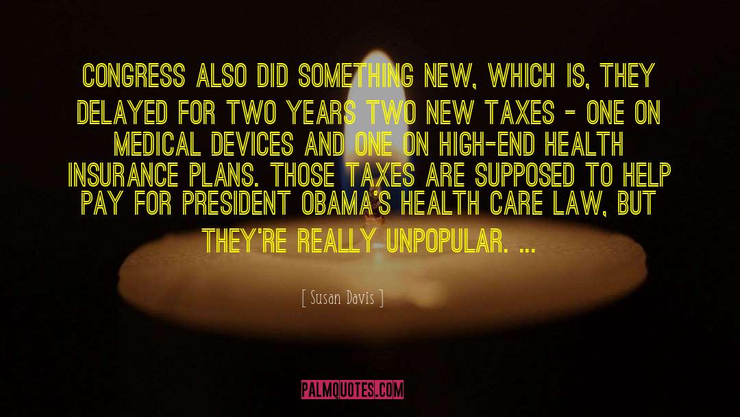 Susan Davis Quotes: Congress also did something new,