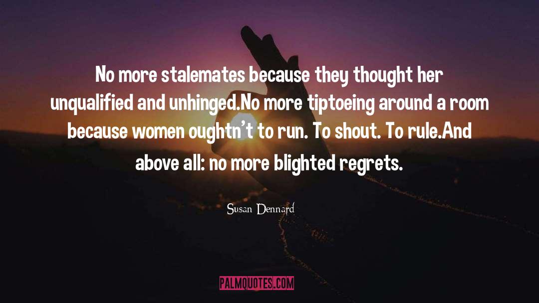 Susan Dennard Quotes: No more stalemates because they
