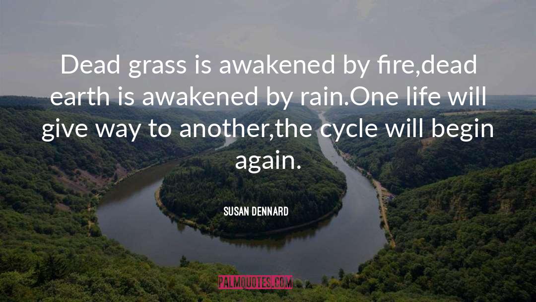 Susan Dennard Quotes: Dead grass is awakened by