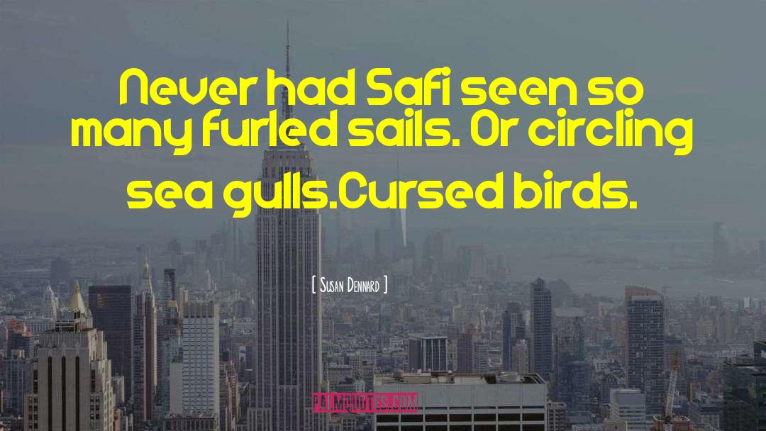 Susan Dennard Quotes: Never had Safi seen so