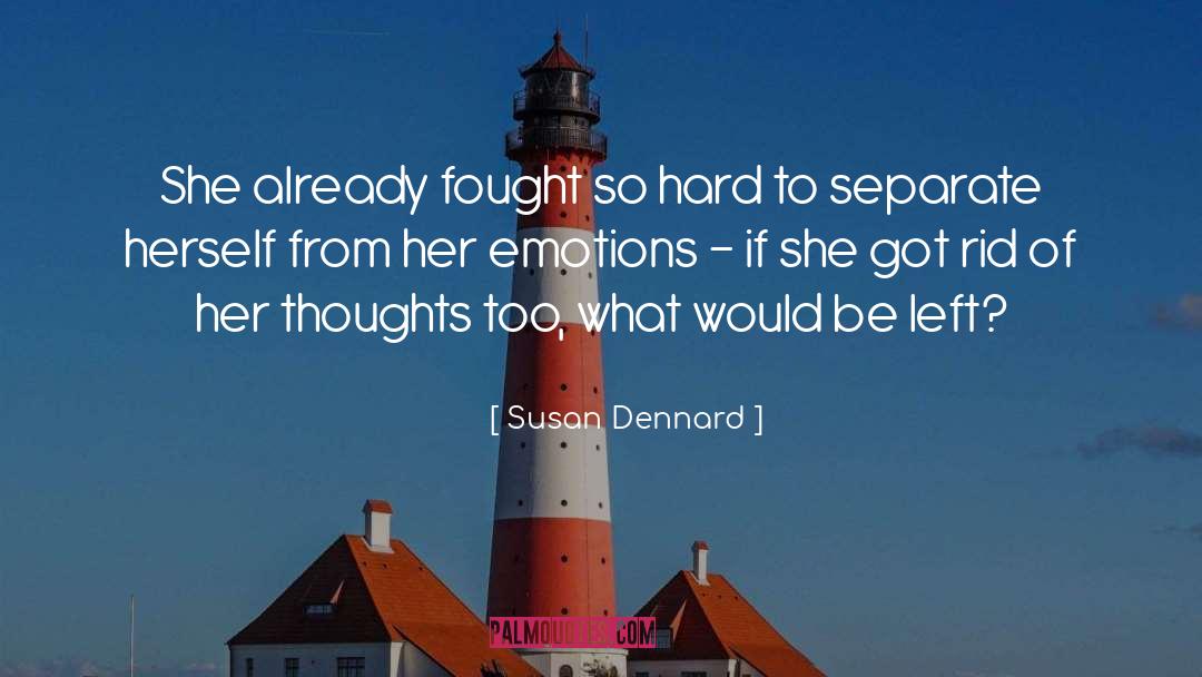 Susan Dennard Quotes: She already fought so hard