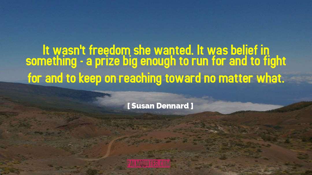 Susan Dennard Quotes: It wasn't freedom she wanted.