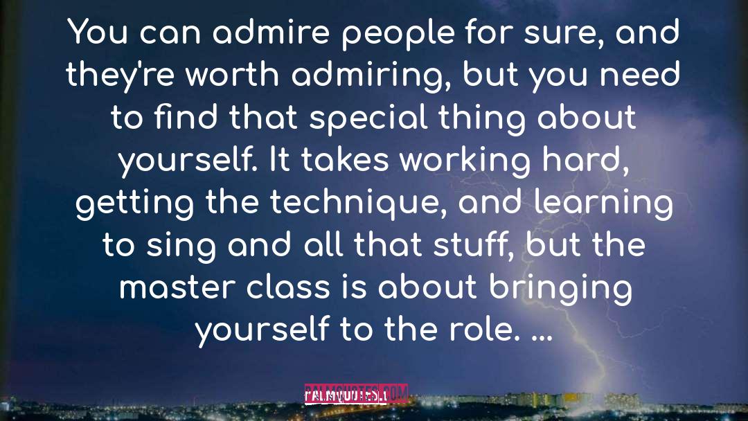 Susan Egan Quotes: You can admire people for
