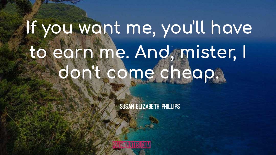 Susan Elizabeth Phillips Quotes: If you want me, you'll