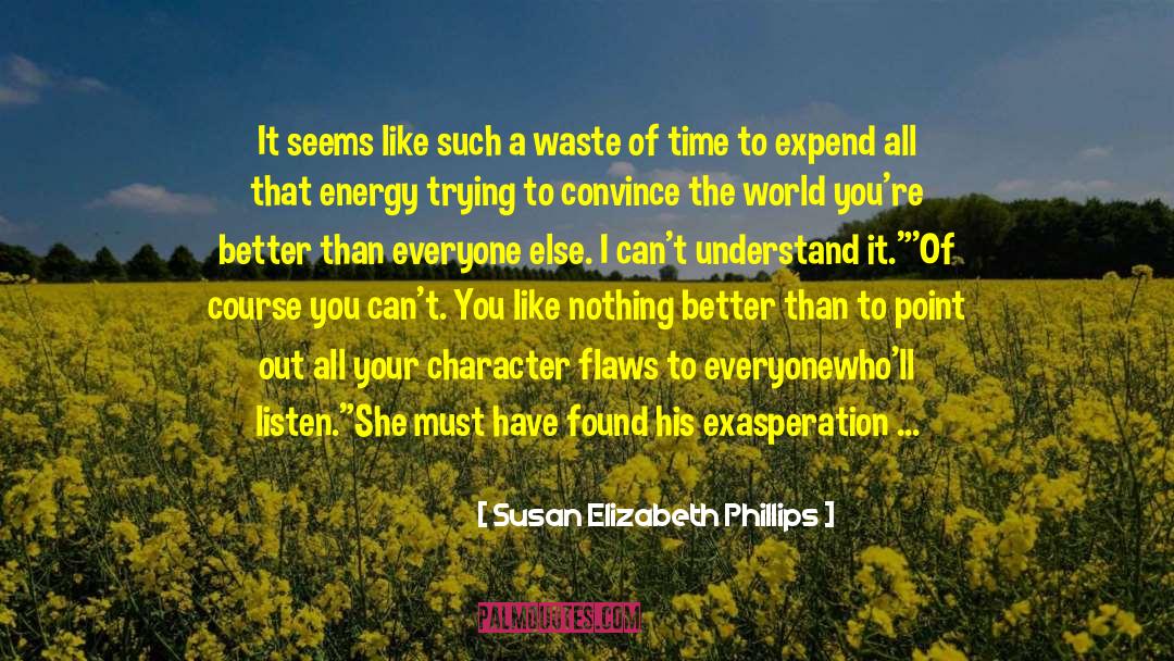 Susan Elizabeth Phillips Quotes: It seems like such a