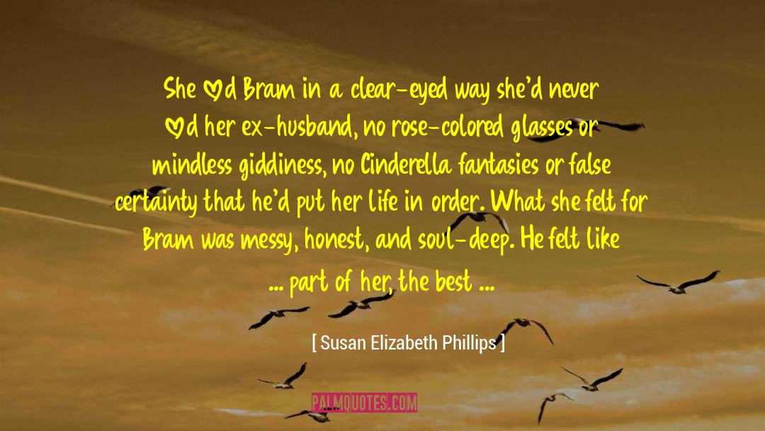 Susan Elizabeth Phillips Quotes: She loved Bram in a